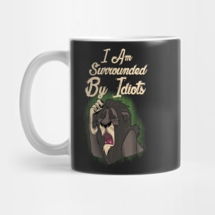 I am surrounded by idiots Mug